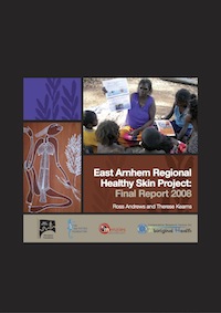 East Arnhem Regional Healthy Skin Project: Final Report 2008