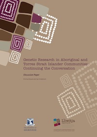 Genetic Research in Aboriginal and Torres Strait Islander Communities: Continuing the Conversation