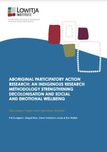 Aboriginal Participatory action research: An Indigenous research methodology strengthening decolonisation and social and emotional wellbeing