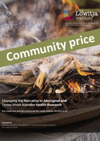 Changing the Narrative in Aboriginal and Torres Strait Islander Health Research (Community Price)