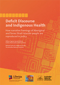 Deficit Discourse and Indigenous Health: How narrative framings of Aboriginal and Torres Strait Islander people are reproduced in policy